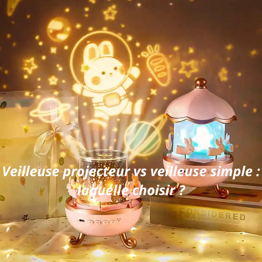 Veilleuse projecteur vs veilleuse simple : laquelle choisir ?